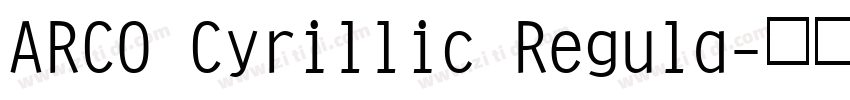 ARCO Cyrillic Regula字体转换